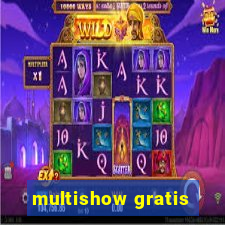 multishow gratis